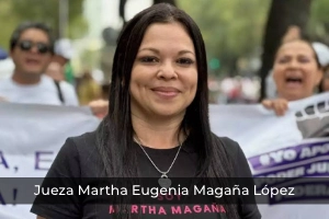 Entrevista a la Jueza Martha Eugenia Magaña López